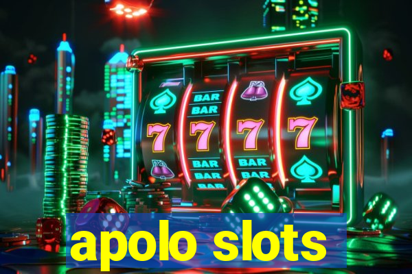 apolo slots